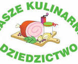obrazek do artykułu: Zaproszenie do konkursu "Nasze Kulinarne Dziedzictwo-Smaki Regionu"