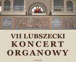 obrazek do artykułu: VII Lubszecki Koncert Organowy