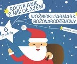 obrazek do artykułu: Woźnicki Jarmark Bożonarodzeniowy i spotkanie z Mikołajem