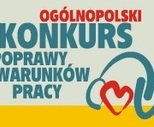 obrazek do artykułu: Ogólnopolski Konkurs Poprawy Warunków Pracy